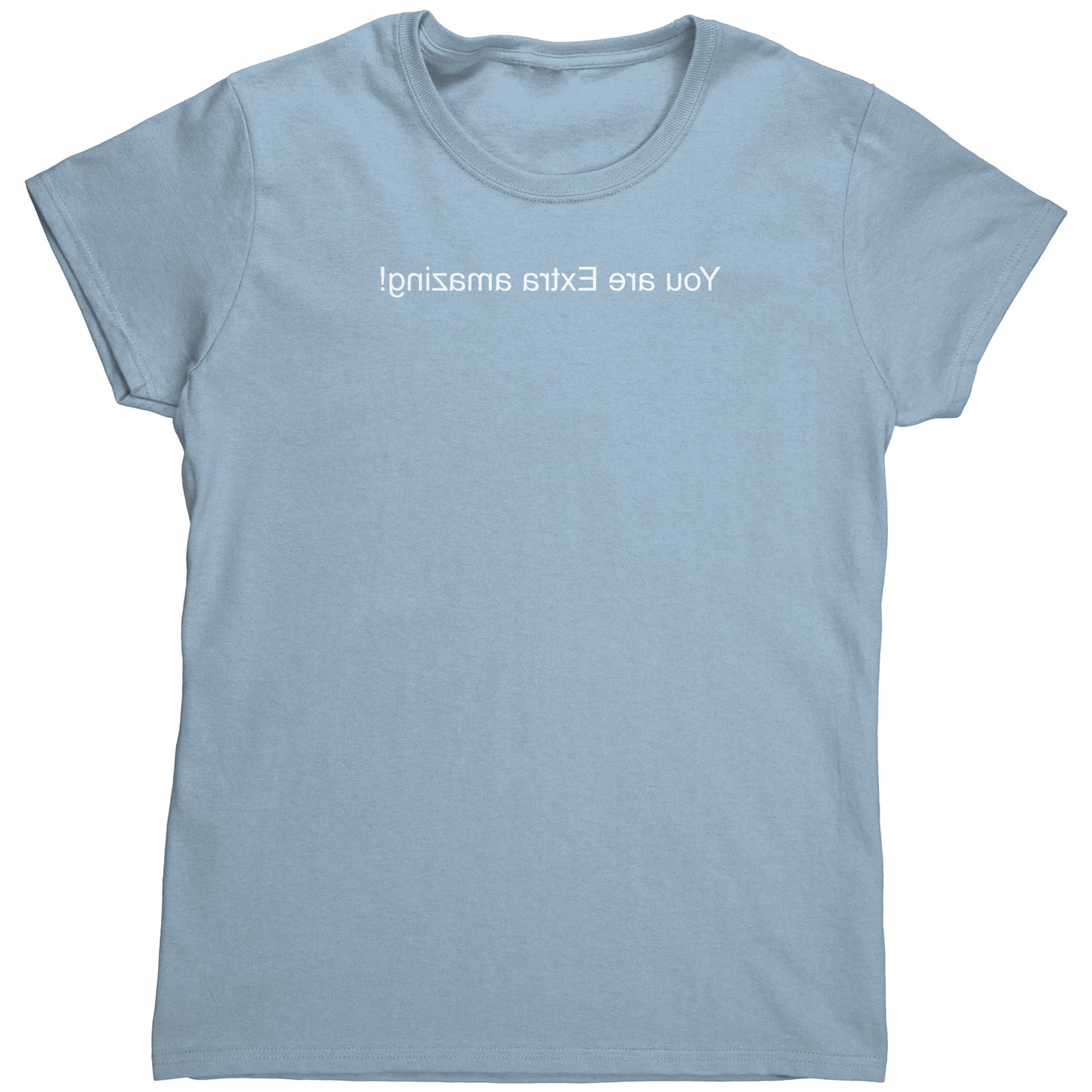 Extra Amazing Mirrored Women's Shirt with White Lettering